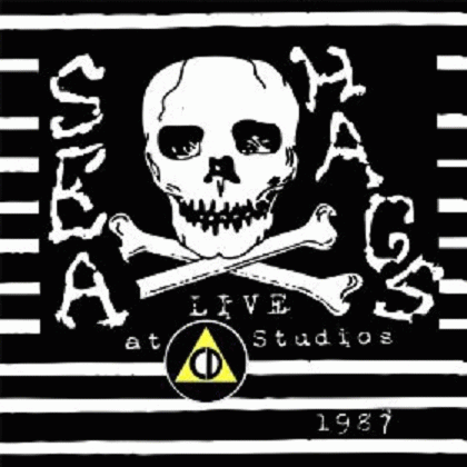 Sea Hags : Live at CD Studios 1987 Sea Hags : Live at CD Studios 1987